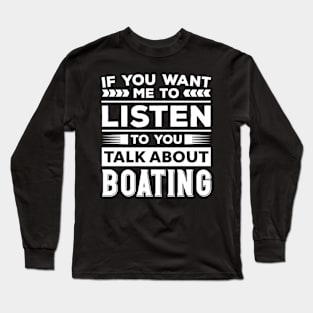 Talk About Boating Long Sleeve T-Shirt